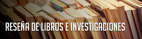 Reseña de Libros e Investigaciones